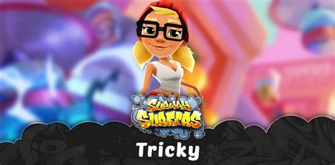 Tricky Subway Surfers: outfits and versions .